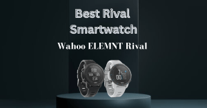 Best Rival Smartwatch Review